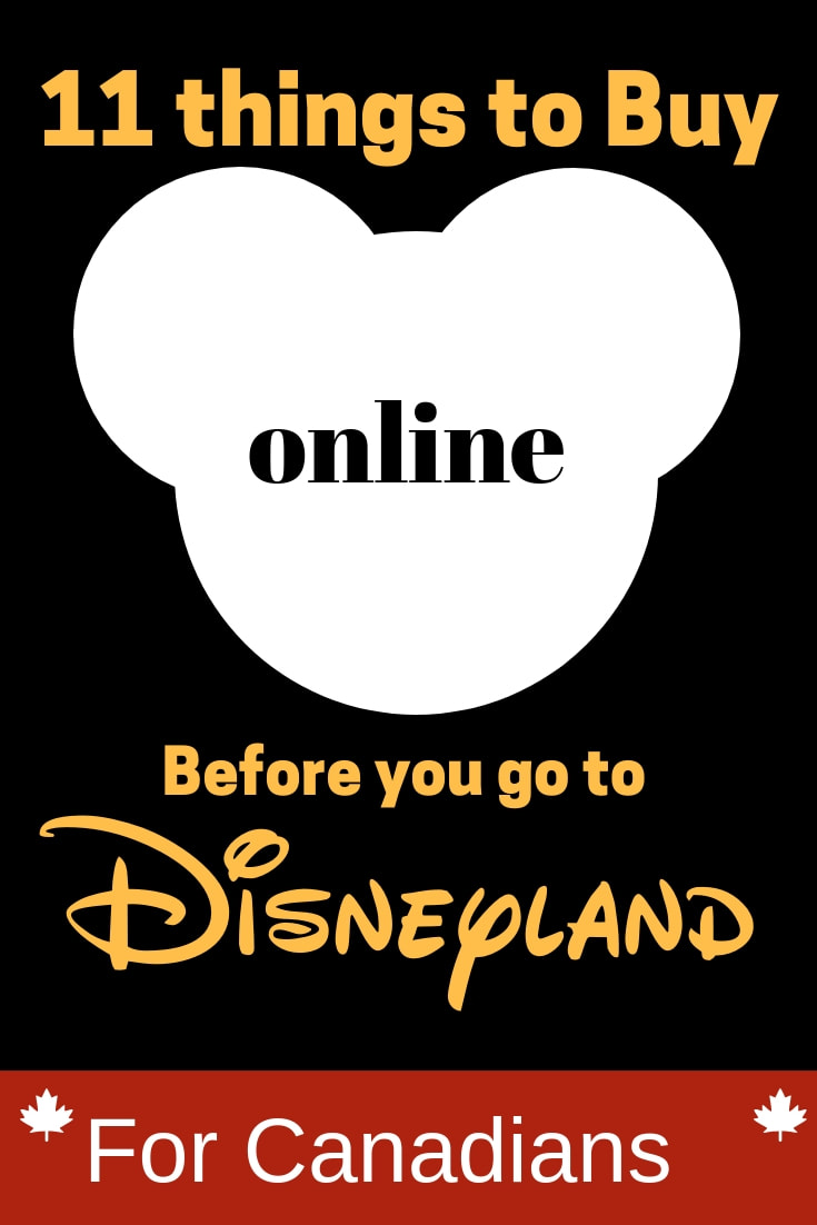 11+ Things to Buy Online Before You got to Disneyland - for Canadians