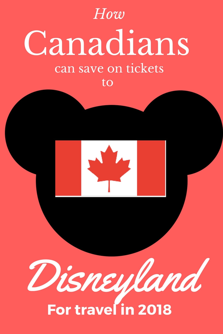 How Canadians Can Save Money On Tickets to Disneyland