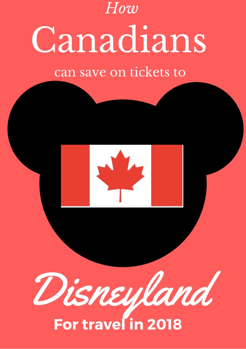 How Canadians Can Save Money on Disneyland Tickets for 2018
