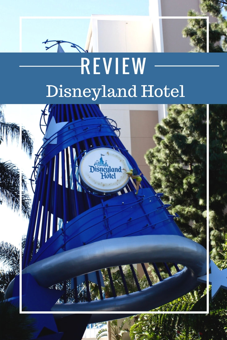 Review-- Disneyland Hotel-- Anaheim, California