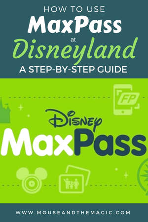 How to use Maxpass at Disneyland at Step-by-Step Guide
