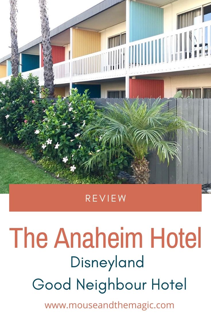Review- the Anaheim Hotel - Disneyland Good Neighbour Hotel